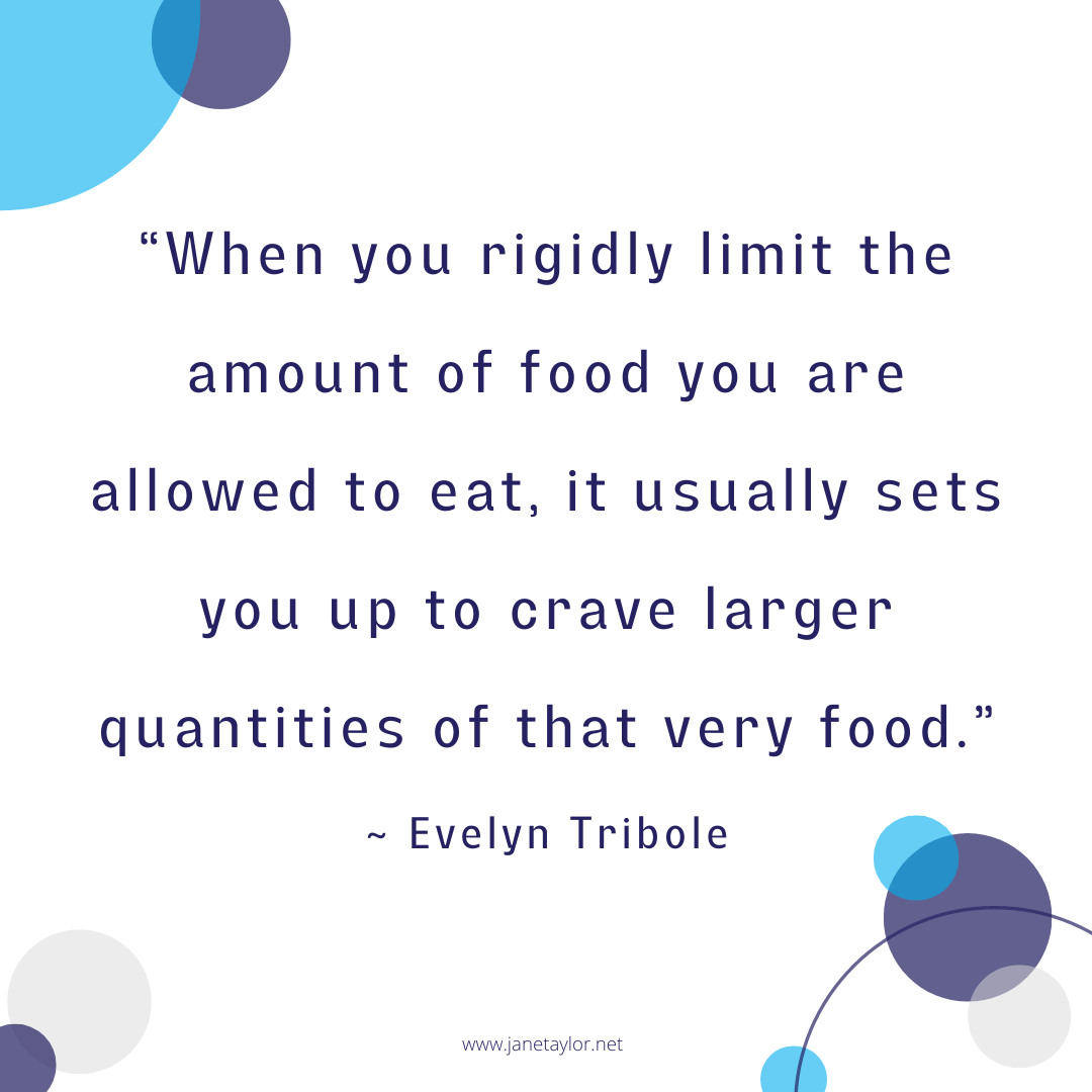 JT - When you rigidly limit the amount of food you are allowed to eat, it usually sets you up to crave larger quantities of that very food