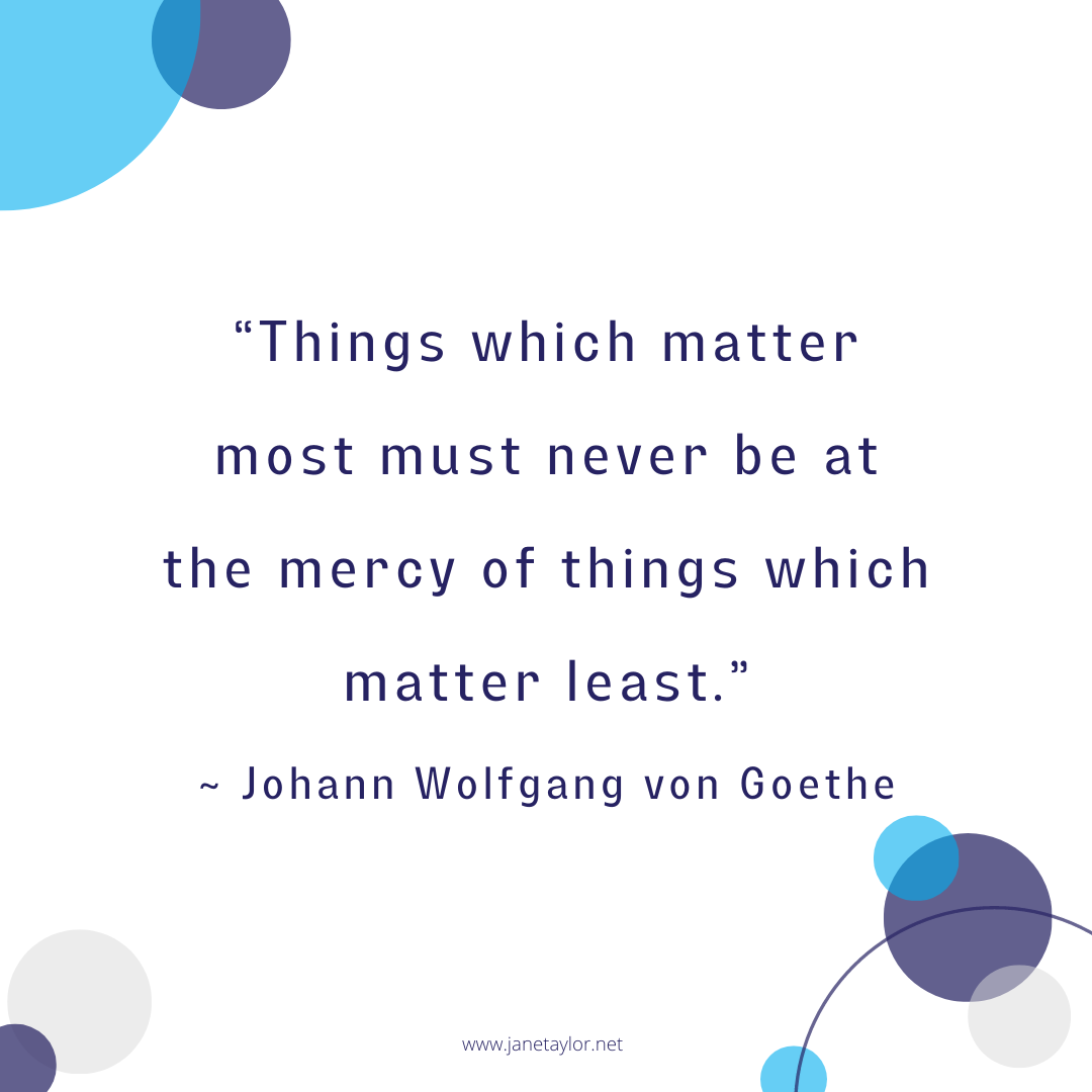 JT-Things-which-matter-most-must-never-be-at-the-mercy-of-things-which-matter-least.-Goethe
