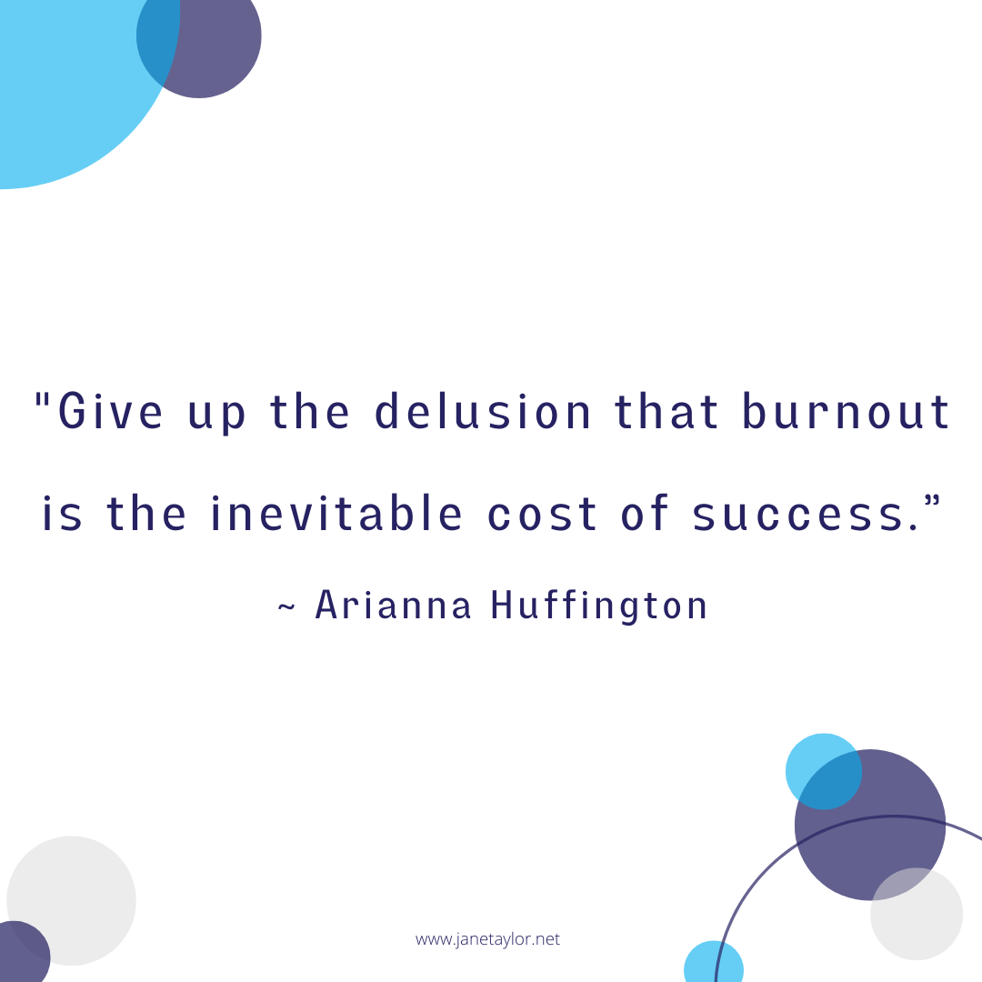 JT - Give up the delusion that burnout is the inevitable cost of success