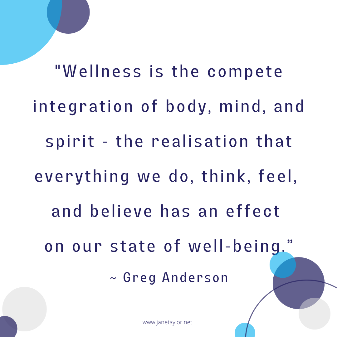 JT -Wellness is the compete integration of body, mind, and spirit - the realization that everything we do, think, feel, and believe has an effect on our state of well-being